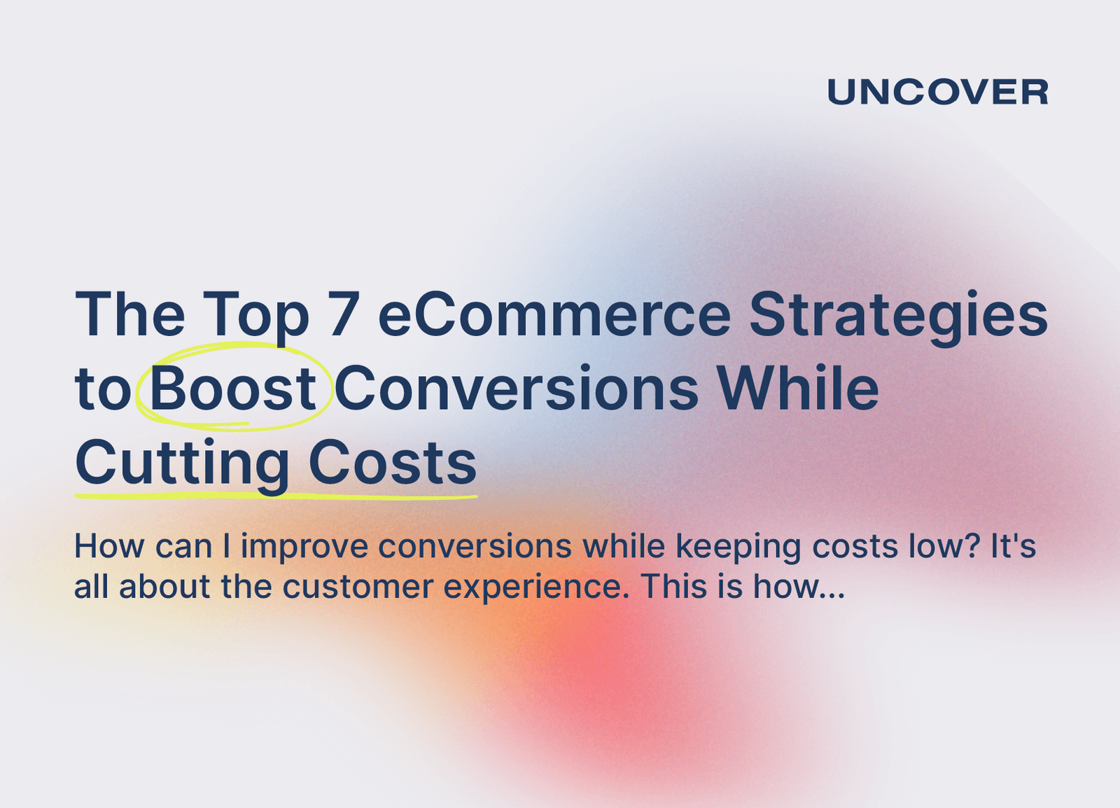 The Top 7 eCommerce Strategies to Boost Conversions While Cutting Costs - Blog post image